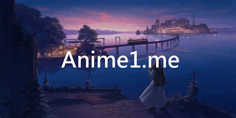 hanime1.con|Anime1.me 動畫線上看 – 上百部動漫免費線上看！.